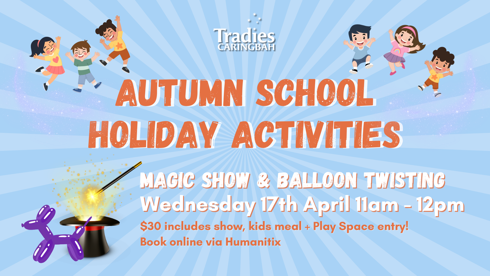 School holiday fun for the kids at Tradies Caringbah! Magic Show and Balloon Twisting Wednesday April 17th.